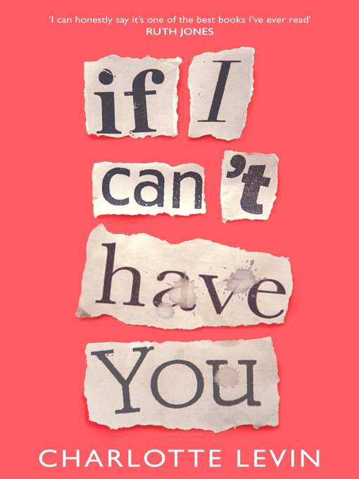 Title details for If I Can't Have You by Charlotte Levin - Available